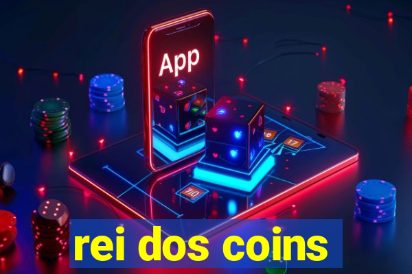 rei dos coins